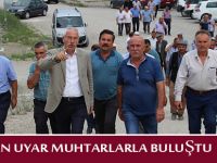 Uyar; "Muhtarları Dinledi"