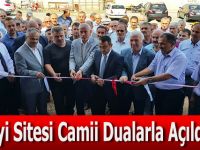 Sanayi Sitesi Camii Dualarla Açıldı