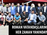 ROMAN VATANDAŞLARIMIZIN HER ZAMAN YANINDAYIZ