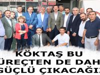Milletvekili Köktaş: Bu süreçten de daha güçlü çıkacağız