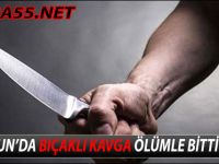 SAMSUN’DA BIÇAKLI KAVGA ÖLÜMLE BİTTİ !!!