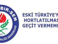 ESKİ TÜRKİYE’NİN HORTLATILMASINA GEÇİT VERMEMELİDİR!