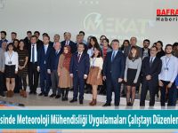 19 Mayıs İlçesinde Meteoroloji Mühendisliği Uygulamaları Çalıştayı Düzenlendi