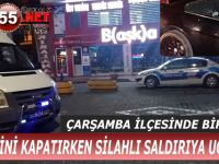 İŞ YERİNİ KAPATIRKEN SİLAHLI SALDIRIYA UĞRADI