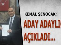 KEMAL ŞENOCAK ADAY ADAYLIĞINI AÇIKLADI