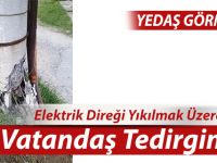 Elektrik Direği Yıkılıyor Yetkili Kurum Umursamıyor
