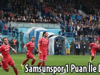 Samsunspor 1 Puan İle Dönüyor