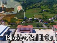 Tekkeköy’e Yeni Bir Okul Daha