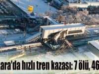 Ankara'da hızlı tren kazası: 7 ölü, 46 yaralı