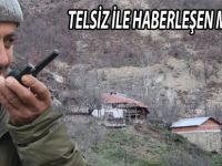 TELSİZ İLE HABERLEŞEN MAHALLE
