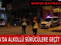 BAFRA’DA ALKOLLÜ SÜRÜCÜLERE GEÇİT YOK !!!