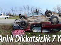 Bir Anlık Dikkatsizlik 7 Yaralı
