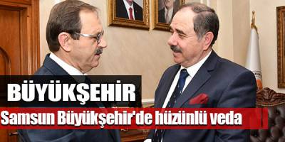 Samsun Büyükşehir'de hüzünlü veda