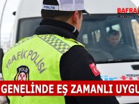 ÜLKE GENELİNDE EŞ ZAMANLI UYGULAMA