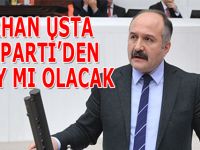 ERHAN USTA İYİ PARTİ’DEN ADAY MI OLACAK