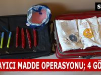 PATLAYICI MADDE OPERASYONU; 4 GÖZALTI