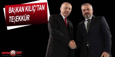BAŞKAN KILIÇ’TAN TEŞEKKÜR