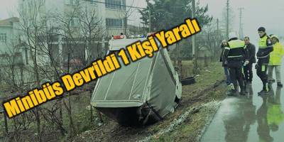 Minibüs Devrildi 1 Kişi Yaralı