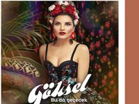 GÖKSEL'İN YENİ ŞARKISI “BU DA GEÇECEK”!