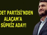 SAADET PARTİSİ’NDEN ALAÇAM’A SÜPRİZ ADAY!