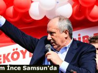 Muharrem İnce Samsun'da