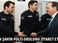 BAŞKAN ŞAHİN POLİS OKULUNU ZİYARET ETTİ