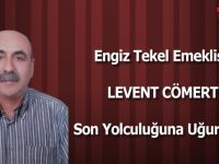 Levent Cömert Son Yolculuğuna Uğurlandı