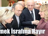Ekmek İsrafına Hayır