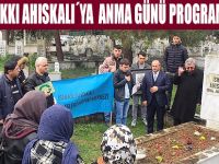 İSMAİL HAKKI AHISKALI´YA ANMA GÜNÜ PROGRAMI YAPILDI