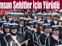 Samsun Şehitler İçin Yürüdü