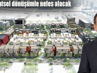 İlkadım kentsel dönüşümle nefes alacak