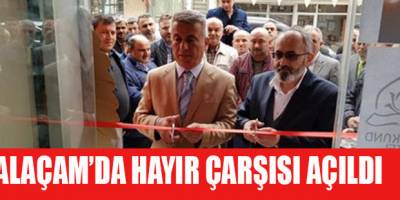 ALAÇAM'DA HAYIR ÇARŞISI AÇILDI