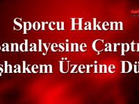 Sporcu Hakem Sandalyesine Çarptı, Başhakem Üzerine Düştü