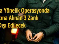 3 Zanlı Şehir Dışı Edilecek