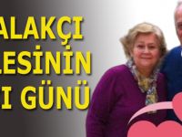 BALAKÇI AİLESİNİN ACI GÜNÜ