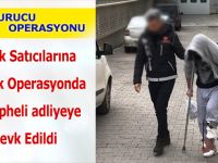 UYUŞTURUCU OPERASYONUNDA 13 ŞÜPHELİ GÖZ ALTINA ALINDI