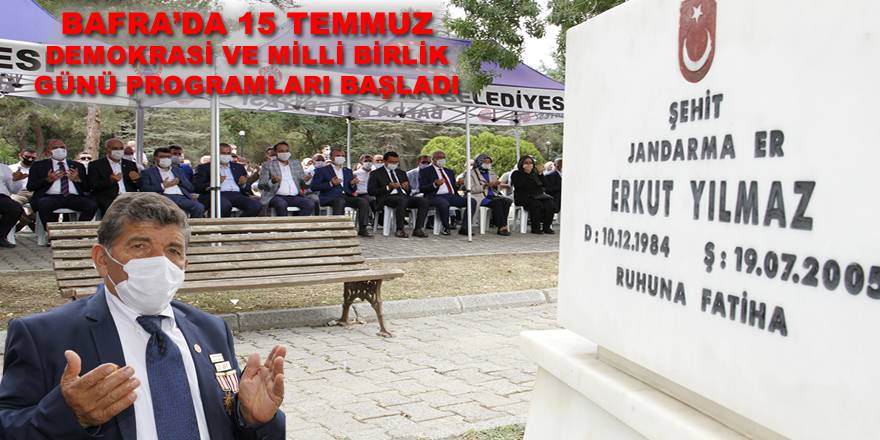 Bafra'da 15 Temmuz Demokrasi ve Milli Birlik Günü programı Başladı