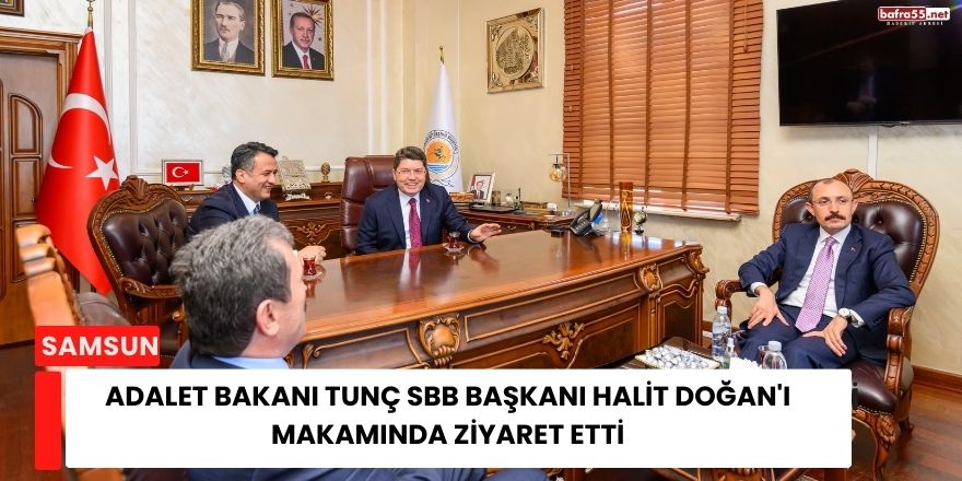 Adalet Bakanı Tunç SBB Başkanı Halit Doğan'ı Makamında Ziyaret Etti