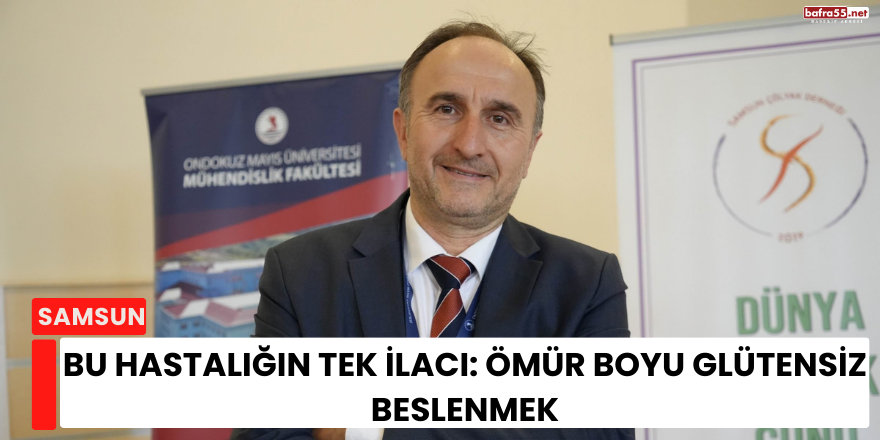 Bu Hastalığın Tek İlacı: Ömür Boyu Glütensiz Beslenmek