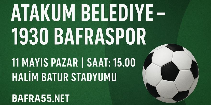ATAKUM BELEDİYE – 1930 BAFRASPOR MAÇI CANLI YAYINLA BAFRA55.NET’TE