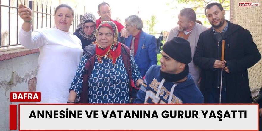Annesine ve Vatanına Gurur Yaşattı