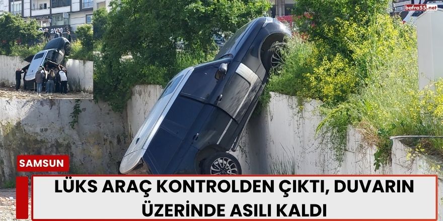Lüks Araç Kontrolden Çıktı, Duvarın Üzerinde Asılı Kaldı