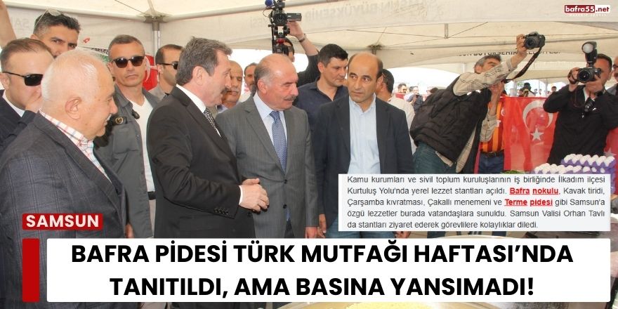 Bafra Pidesi Türk Mutfağı Haftası’nda Tanıtıldı, Ama Basına Yansımadı!