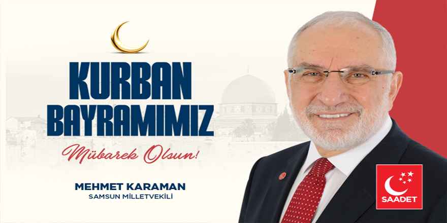 Mehmet Karaman’dan Kurban Bayramı Mesajı