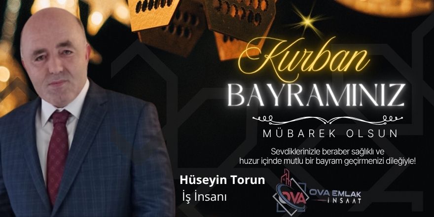Ova Emlak İnşaat’tan Kurban Bayramı Mesajı