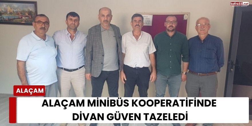 Alaçam Minibüs Kooperatifinde Divan Güven Tazeledi