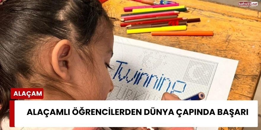 Alaçamlı Öğrencilerden Dünya Çapında Başarı