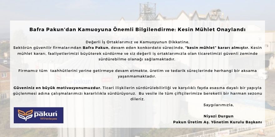 Bafra Pakun’dan Kamuoyuna Önemli Bilgilendirme: Kesin Mühlet Onaylandı