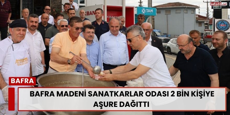 Bafra Madeni Sanatkarlar Odası 2 Bin Kişiye Aşure Dağıttı