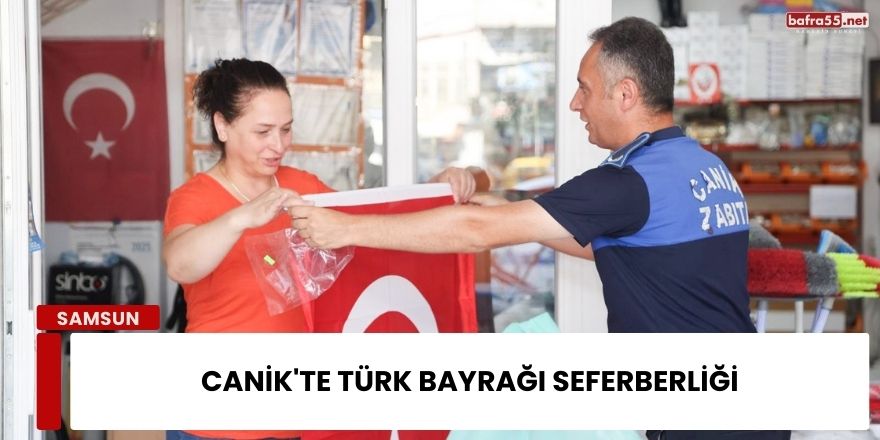 Canik'te Türk Bayrağı Seferberliği